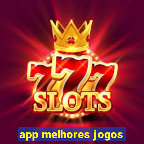 app melhores jogos